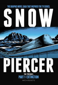 Title: Snowpiercer: Prequel Vol. 1: Extinction (Graphic Novel), Author: Matz