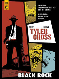 Title: Tyler Cross: Black Rock, Author: Fabien Nury