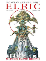 Download english book free The Moorcock Library: Elric The Eternal Champion Collection by Michael Moorcock, Phillippe Druillet, James Cawthorne