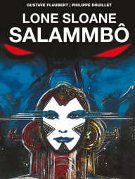 Title: Salammbo, Author: Philippe Druillet