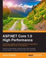 Title: ASP.NET Core 1.0 High Performance, Author: James Singleton