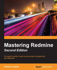 Title: Mastering Redmine - Second Edition, Author: Andriy Lesyuk