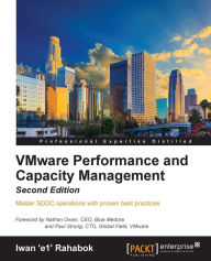 Title: VMware Performance and Capacity Management - Second Edition, Author: Iwan 'e1' Rahabok