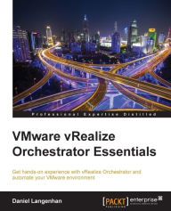 Title: VMware vRealize Orchestrator Essentials, Author: Daniel Langenhan