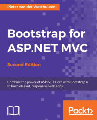 Title: Bootstrap for ASP.NET MVC - Second Edition, Author: Pieter van der Westhuizen