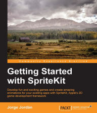 Title: Getting Started with SpriteKit, Author: Jorge Jordan