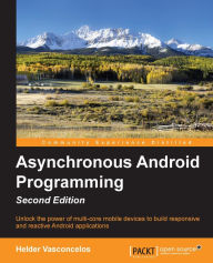 Title: Asynchronous Android Programming - Second Edition, Author: Helder Vasconcelos