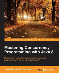 Free itunes audiobooks download Mastering Concurrency Programming with Java 8 PDF ePub MOBI 9781785886126 (English literature)