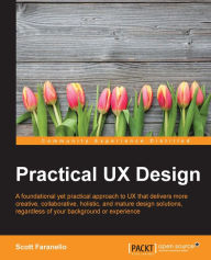 Title: Practical UX Design, Author: Scott Faranello