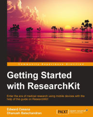 Title: Getting Started with ResearchKit, Author: Edward Cessna