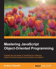 Title: Mastering JavaScript Object-Oriented Programming, Author: Andrea Chiarelli