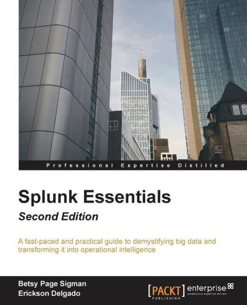 Splunk Essentials - Second Edition: Operational Intelligence at your fingertips