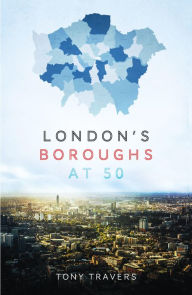 Title: London Boroughs at 50, Author: Tony Travers