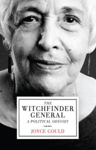 Title: The Witchfinder General: A Political Odyssey, Author: Joyce Gould