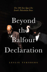 Title: Beyond the Balfour Declaration: 100 Years of Israeli-Palestinian Conflict, Author: Lohues & the Louisiana Blues Club