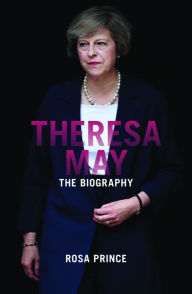 Title: Theresa May: The Engimatic Prime Minister, Author: Rosa Prince