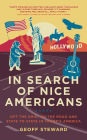 In Search of Nice Americans: Off the grid, on the road and state to state in Trump's America