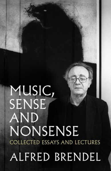 Music, Sense and Nonsense: Collected Essays Lectures