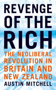 Title: Revenge of the Rich, Author: Austin Mitchell