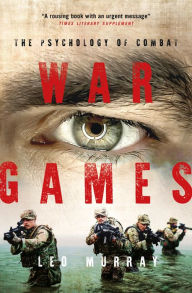 Title: War Games: The Psychology of Combat, Author: Leo Murray