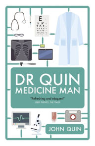 Title: Dr Quin, Medicine Man, Author: Quin John