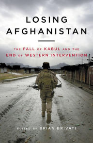 Free epub format books download Losing Afghanistan: The Fall of Kabul and the End of Western Intervention in English by  