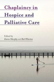 Title: Chaplaincy in Hospice and Palliative Care, Author: Karen Murphy
