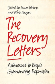 Title: The Recovery Letters: Addressed to People Experiencing Depression, Author: Olivia Sagan