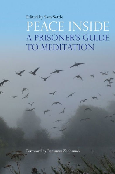 Peace Inside: A Prisoner's Guide to Meditation