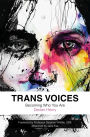 Trans Voices: Becoming Who You Are