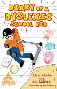 Title: Diary of a Dyslexic School Kid, Author: Alais Winton