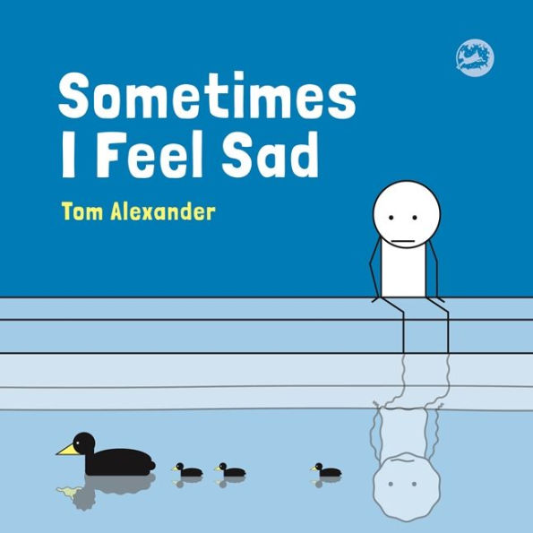 Sometimes I Feel Sad