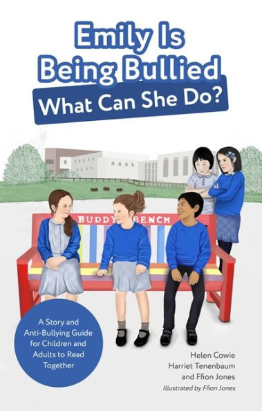 Emily Is Being Bullied, What Can She Do?: A Story and Anti-Bullying Guide for Children and Adults to Read Together