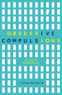 Obsessive Compulsions: The OCD of Everyday Life