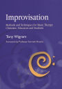 Improvisation: Methods and Techniques for Music Therapy Clinicians, Educators, and Students