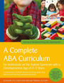 A Complete ABA Curriculum for Individuals on the Autism Spectrum with a Developmental Age of 3-5 Years: A Step-by-Step Treatment Manual Including Supporting Materials for Teaching 140 Beginning Skills