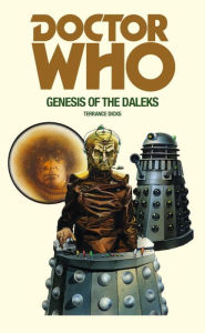 Title: Doctor Who: Genesis of the Daleks, Author: Terrance Dicks