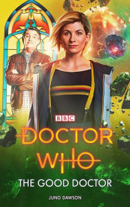 Title: Doctor Who: The Good Doctor, Author: Juno Dawson
