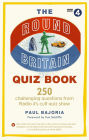 The Round Britain Quiz Book: 250 Challenging Questions From Radio 4's Cult Quiz Show