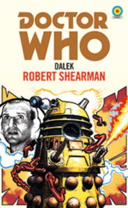 Free it books online to download Doctor Who: Dalek (Target Collection) FB2 DJVU by Robert Shearman, Daniel Sorensen 9781785945038