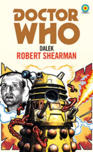 Pdb books download Doctor Who: Dalek (Target Collection) (English literature) ePub iBook by Robert Shearman 9781473532199