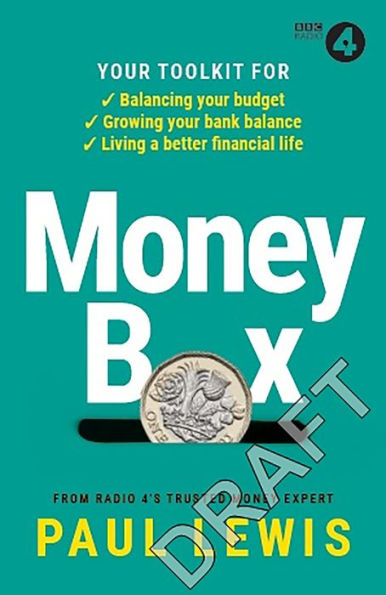 Money Box: Your Toolkit for Balancing Budget, Growing Bank Balance and Living a Better Financial Life