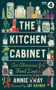 Title: The Kitchen Cabinet: An Almanac for Food Lovers, Author: Annie Gray