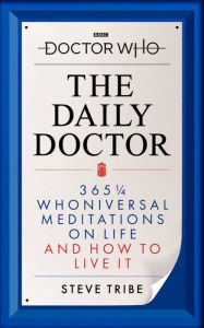 Title: Doctor Who: The Daily Doctor, Author: Steve Tribe