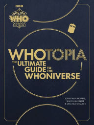 Online downloads books on money Whotopia: The Ultimate Guide to the Whoniverse 9781785948299 by Jonathan Morris, Simon Guerrier, Una McCormack PDF ePub RTF (English Edition)