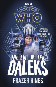 Downloading books on ipad free Doctor Who: Evil of the Daleks RTF PDF by Frazer Hines