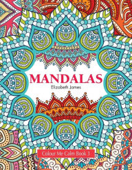 Title: Colour Me Calm Book 3: Mandalas, Author: Elizabeth James