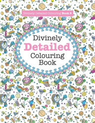 Title: Divinely Detailed Colouring Book 8, Author: Elizabeth James