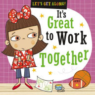 Title: It's Great to Work Together, Author: Make Believe Ideas