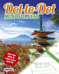 Title: Dot-To-Dot Mindfulness, Author: Chris Bell